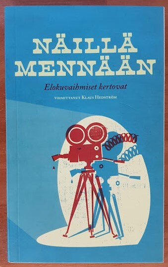 Klaus Hedström: Näillä mennään - Elokuvaihmiset kertovat
