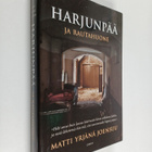 Matti Yrjänä Joensuu : Harjunpää ja rautahuone - pikkukuva 1