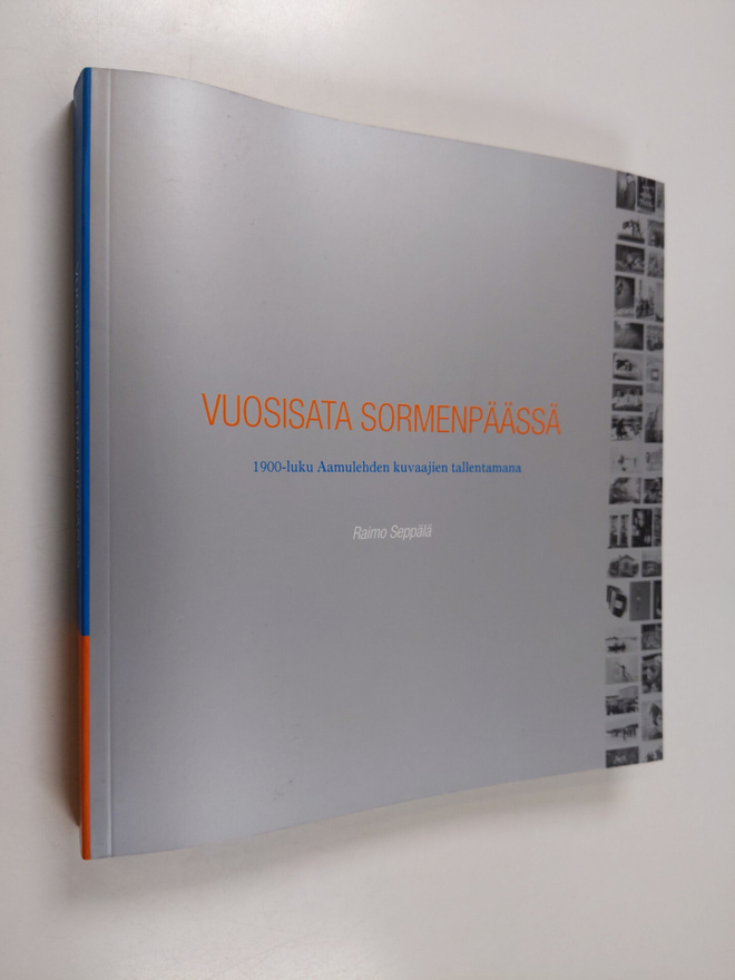 Raimo Seppälä : Vuosisata sormenpäässä : 1900-luku Aamule...