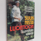 Bjarne Häggman : Suunnista luontoon : suunnistuksen käsik... - pikkukuva 1