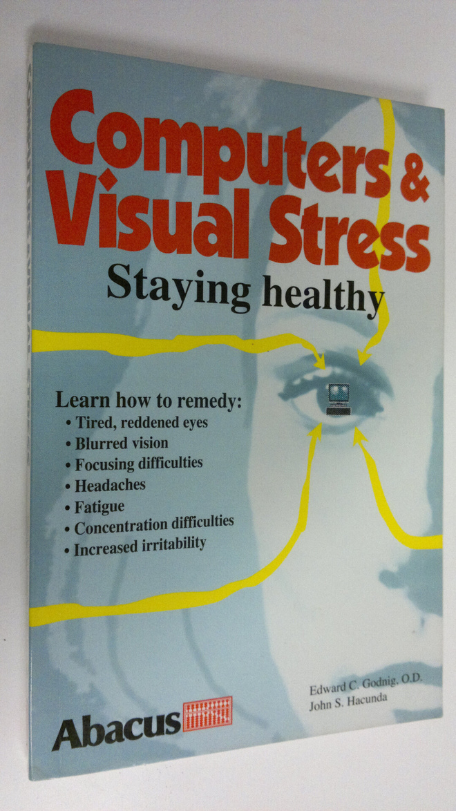 Edward C. Godnig : Computers & visual stress : staying he...