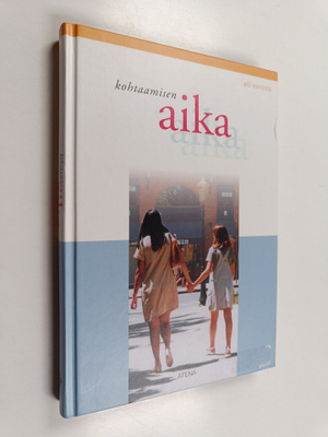 Alli Kantola : Kohtaamisen aika