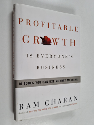 Ram Charan : Profitable growth is everyone's business : 1...