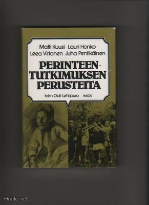 [Lehtipuro, Outi]: Perinteentutkimuksen perusteita,WSOY 1980