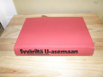 Veikko Karhunen Syväriltä U-asemaan (sidottu)
