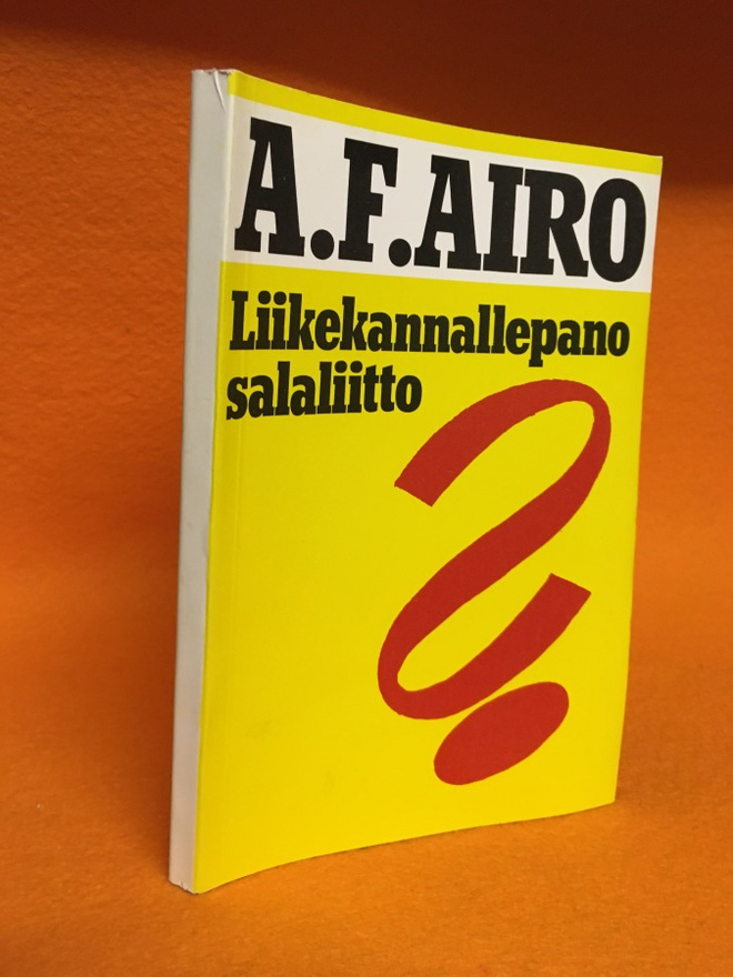 A.F. Airo - Liikekannallepano salaliitto