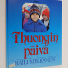 Raili Mikkanen : Thuongin päivä - pikkukuva 1