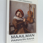 Mirkka Lappalainen : Maailman painavin raha : kirjoituksi... - pikkukuva 1