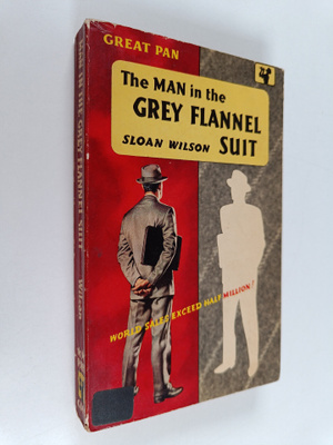 Sloan Wilson : The man in the grey flannel suit