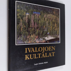 Martti ym. (toim.) Hanhivaara : Ivalojoen kultalat - pikkukuva 1