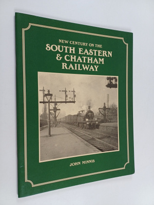 John Minnis : New Century on the South Eastern and Chatha...