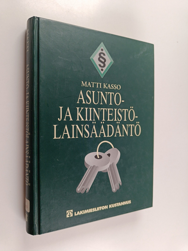 Matti Kasso : Asunto- ja kiinteistölainsäädäntö