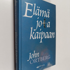 John Ortberg : Elämä jota kaipaan : hengellisen elämän aa... - pikkukuva 1