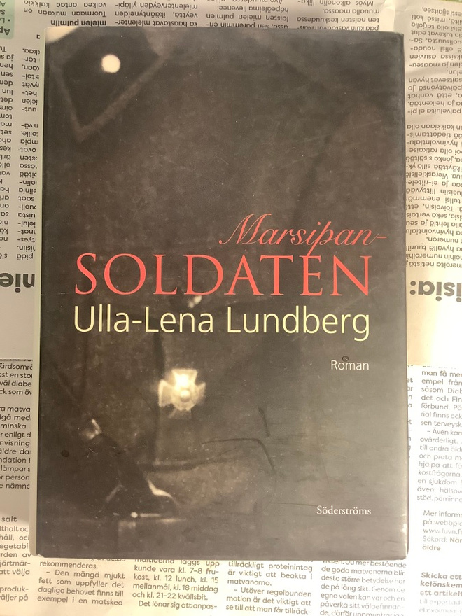 Ulla-Lena Lundberg - Marsipansoldaten: roman