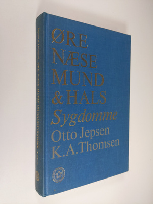 Otto Jepsen : Ore-, naese-, mund- og halssygdomme