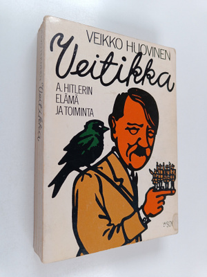 Veikko Huovinen : Veitikka : A. Hitlerin elämä ja toiminta