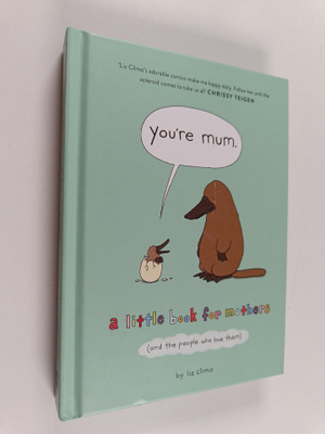 Liz Climo : You're Mum - A Little Book For Mothers (And T...