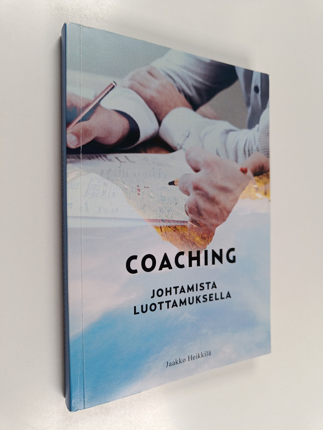 Jaakko Heikkilä : Coaching : johtamista luottamuksella