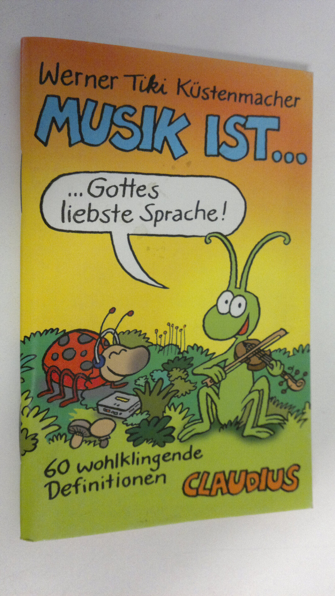 Werner Tiki Kustenmacher : Musik ist ... : 60 wohlklingen...