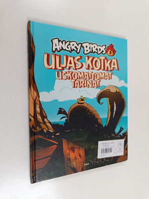 Kari Korhonen : Angry birds : Uljas kotka : uskomattomat ...