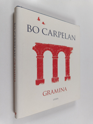 Bo Carpelan : Gramina : reunamerkintöjä Horatiuksen, Verg...