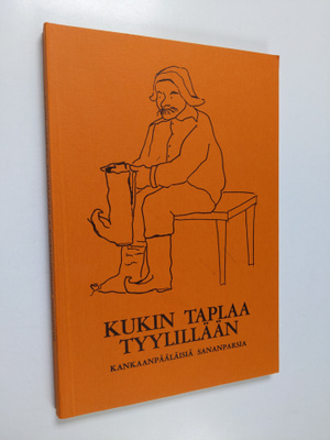 Kukin taplaa tyylillään : kankaanpääläisiä sananparsia