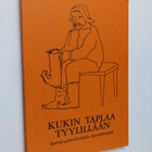 Kukin taplaa tyylillään : kankaanpääläisiä sananparsia - pikkukuva 1