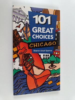 Sharon Lloyd Spence : 101 Great Choices - Chicago