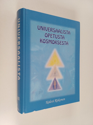Kalevi Riikonen : Universaalista opetusta kosmoksesta : Y...