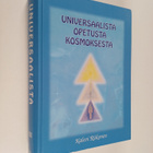 Kalevi Riikonen : Universaalista opetusta kosmoksesta : Y... - pikkukuva 1