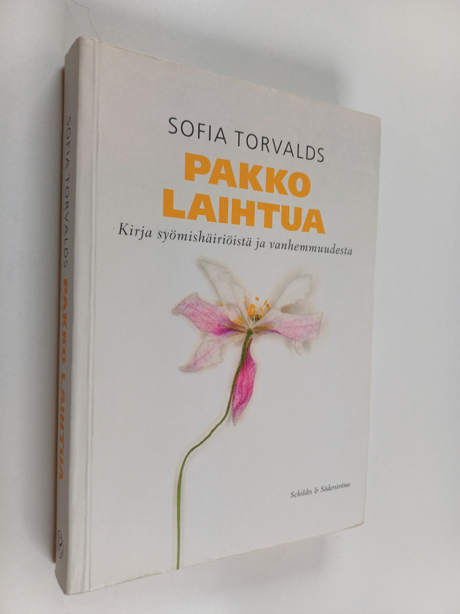 Sofia Torvalds : Pakko laihtua : kirja syömishäiriöistä j...