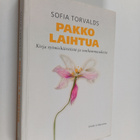 Sofia Torvalds : Pakko laihtua : kirja syömishäiriöistä j... - pikkukuva 1