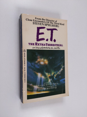 William Kotzwinkle ym. : E.T., the Extra-terrestrial - In...