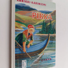Annikki Kariniemi : Pikka : kirja Lapin tytosta - pikkukuva 1