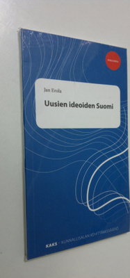 Jan Erola : Uusien ideoiden Suomi