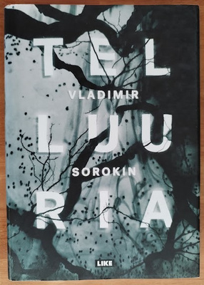 Vladimir Sorokin: Telluuria