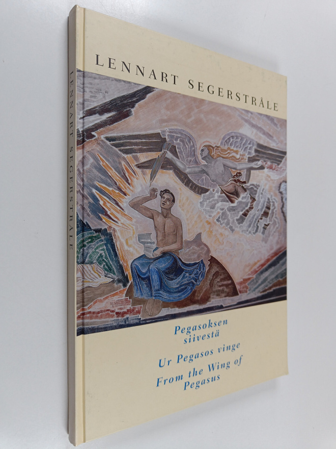 Lennart Segerstråhle : Pegasoksen siivestä = Ur Pegasos v...