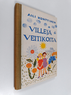 Aili Konttinen : Villejä veitikoita : kertomus lastenhuon...