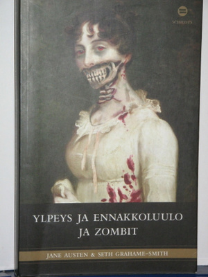 Jane Austen & Grahame-Smith : YLPEYS JA ENNAKKOLUULO JA ZOMB