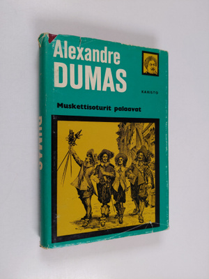 Alexandre Dumas : Muskettisoturit palaavat