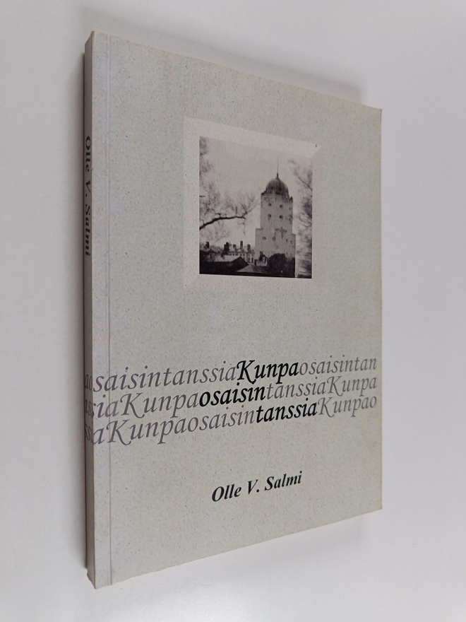 Olle V. Salmi : Kunpa osaisin tanssia : poimintoja Olle V...
