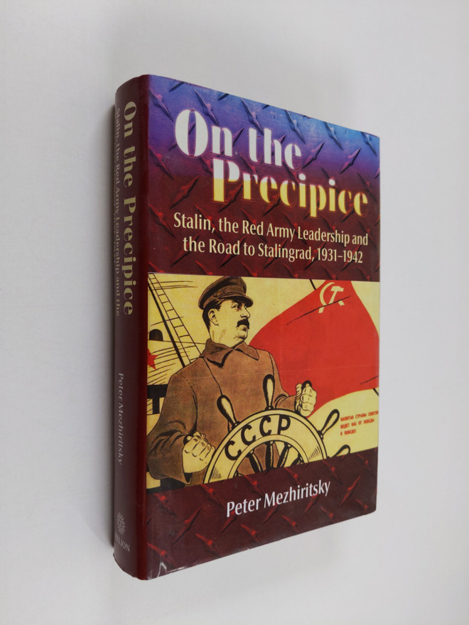 Peter Mezhiritsky : On the Precipice : Stalin, the Red Ar...