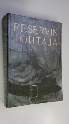 Rauno (toim.) Kärki : Reservin johtaja : suomalaisen maan...