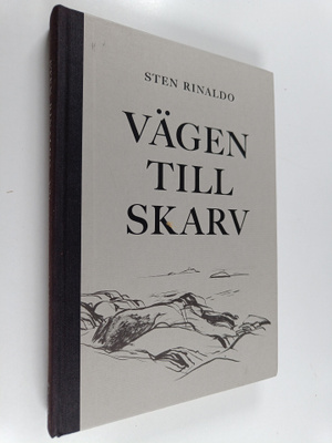 Sten Rinaldo : Vägen till skarv : Berättelser från utskären