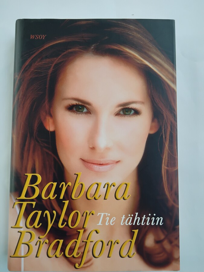 Tie tähtiin - Barbara Taylor Bradford 1.p (sid.)