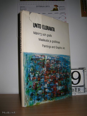 Unto Eloranta - Maalausta ja grafiikkaa