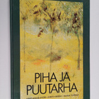 Marja Ylätalo ym. : Piha ja puutarha - pikkukuva 1
