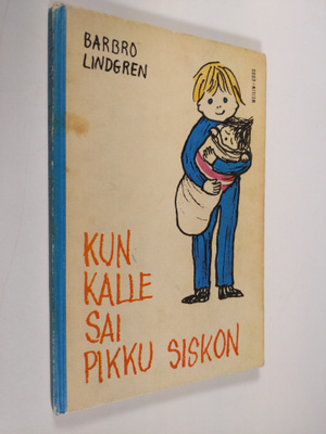 Barbro Lindgren : Kun Kalle sai pikkusiskon