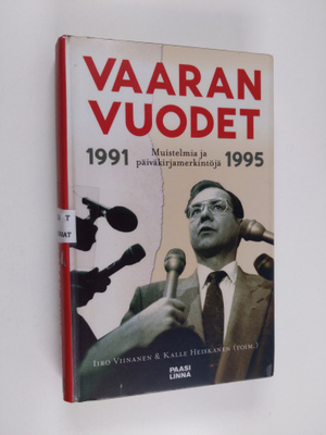 Iiro Viinanen : Vaaran vuodet 1991-1995 : muistelmia ja p...