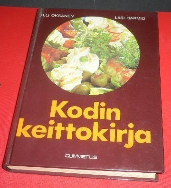 Alli Oksanen - Liisi Harmio : Kodin keittokirja